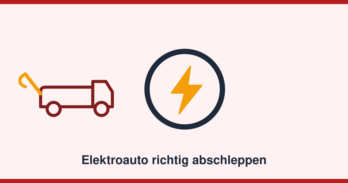 Elektroauto abschleppen: Warum hier besondere Vorsicht gilt